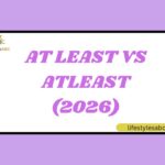 At Least vs Atleast (2026)