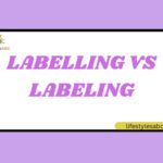 Labelling vs Labeling