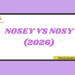 Nosey vs Nosy (2026)