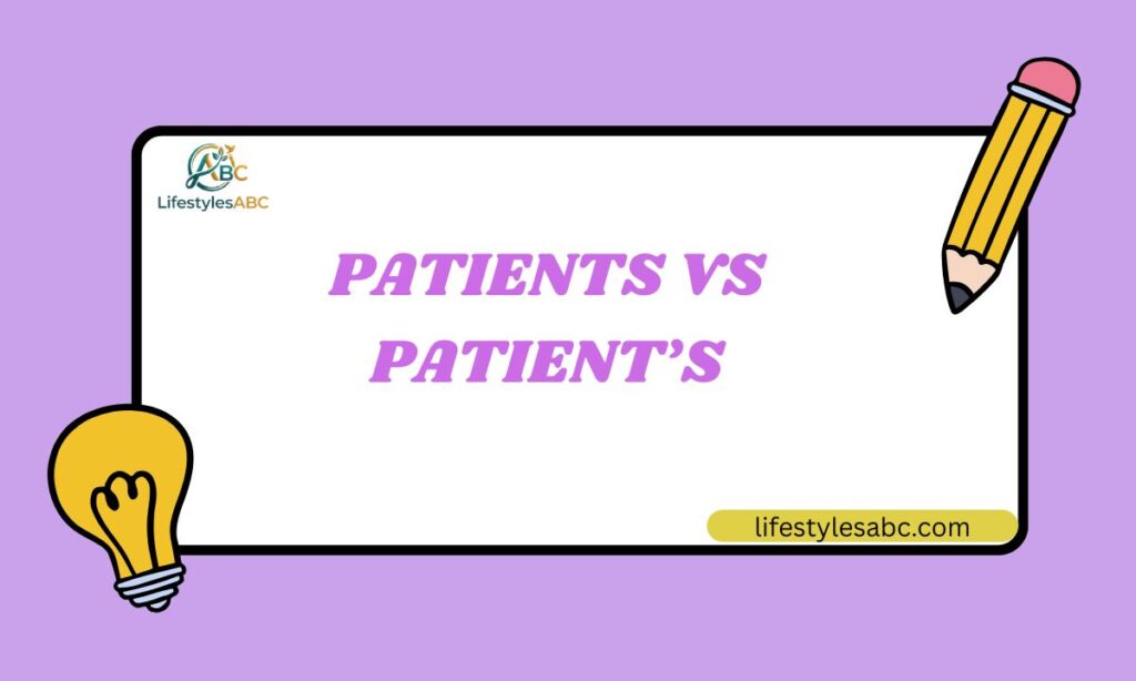 Patients vs Patient’s