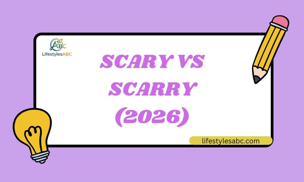Scary vs Scarry (2026)
