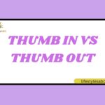 Thumb In vs Thumb Out