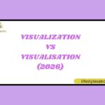 Visualization vs Visualisation (2026)