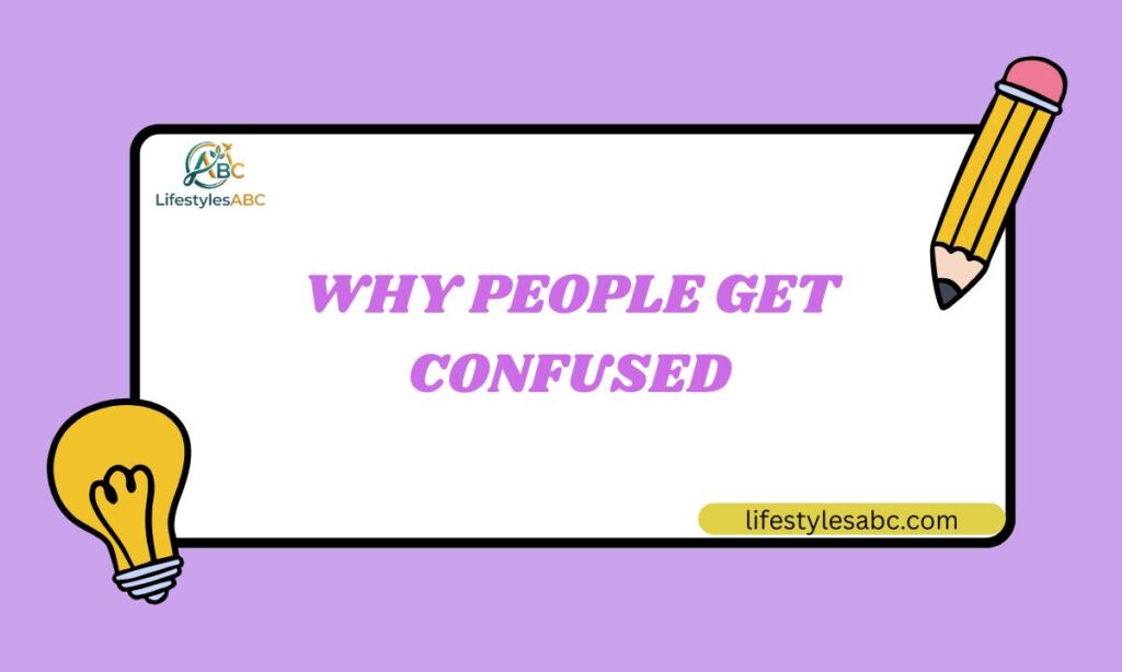 Why People Get Confused
