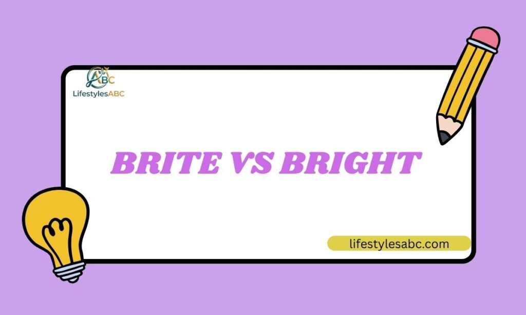 Brite vs. Bright