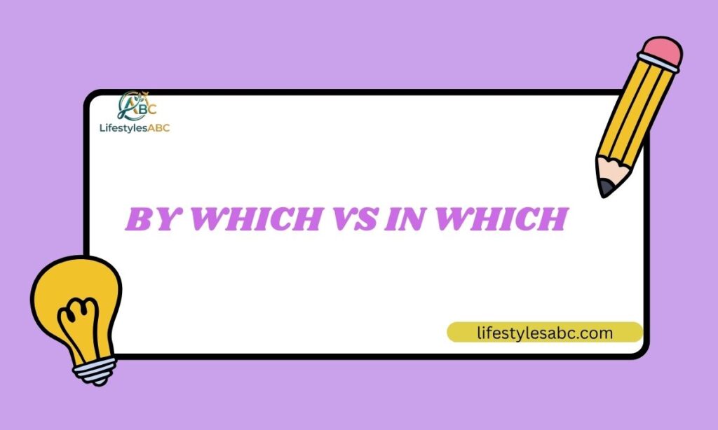 By Which vs. In Which