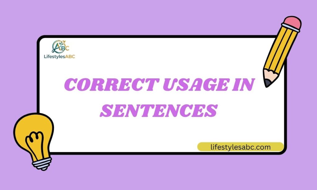 Correct Usage in Sentences