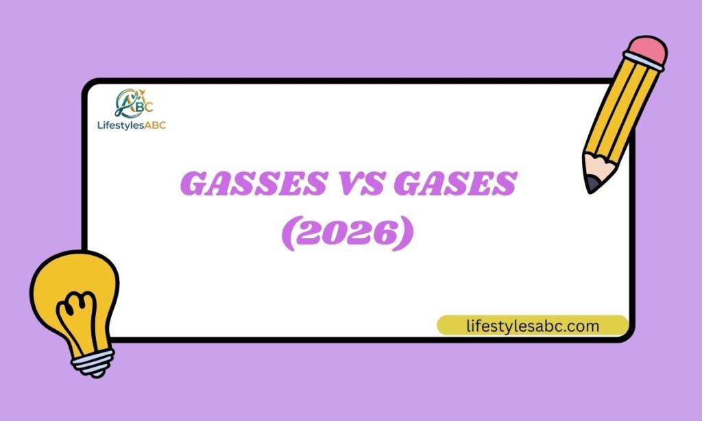 Gasses vs Gases (2026)