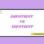 Impatient vs. Inpatient