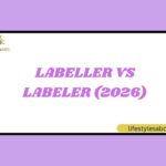 Labeller vs Labeler (2026)