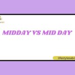 Midday vs Mid Day