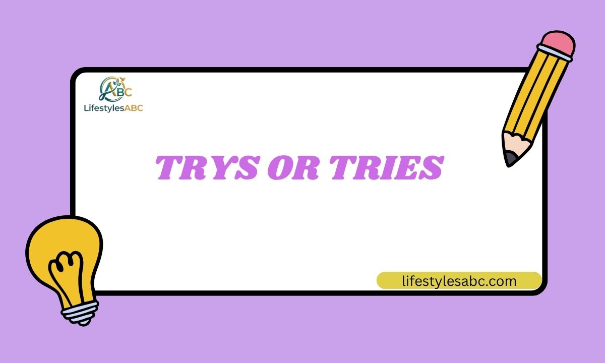 Trys or Tries
