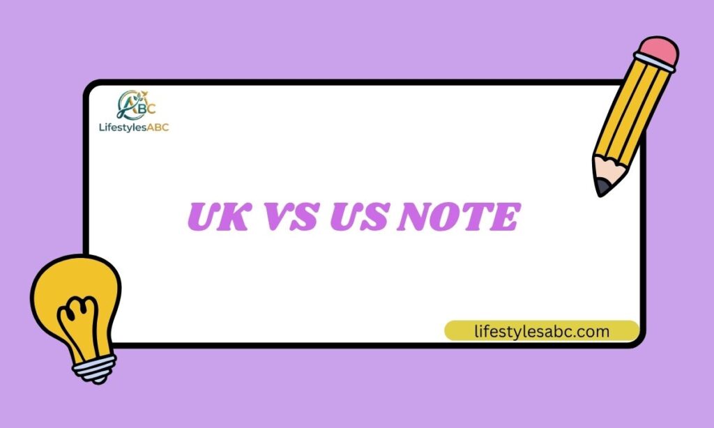 UK vs US Note