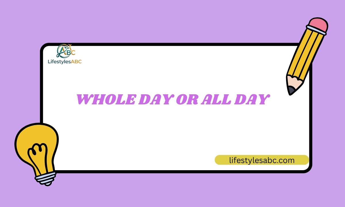 Whole Day or All Day