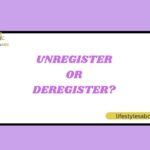 Unregister or Deregister
