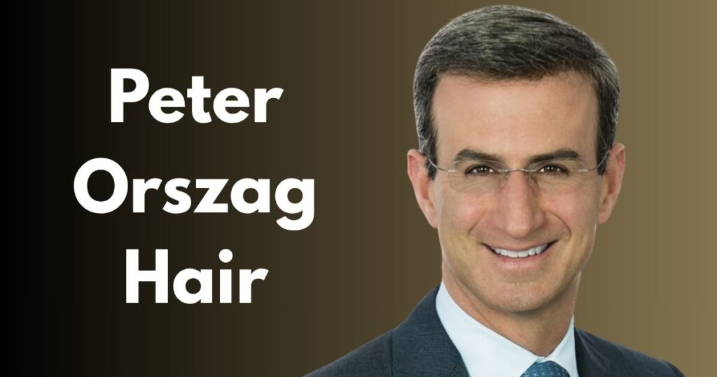 Peter Orszag Hair